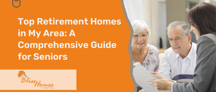 Top Retirement Homes in My Area: A Comprehensive Guide for Seniors