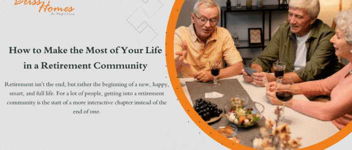 How to Make the Most of Your Life in a Retirement Community