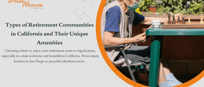 Types of Retirement Communities in California and Their Unique Amenities